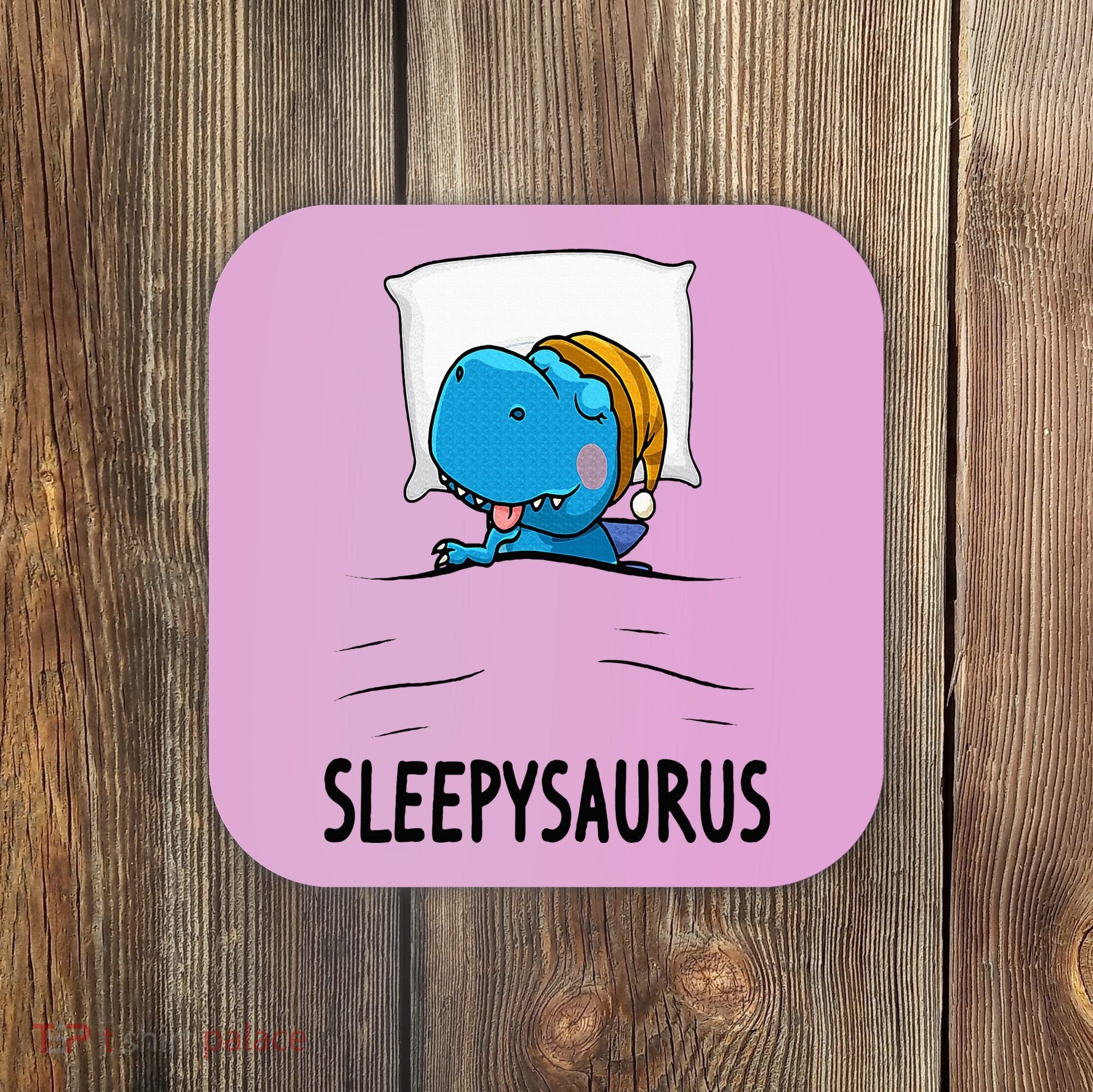 Sleepysaurus nightshirt Dinosaur Dino TRex nightgown Sleep Coaster