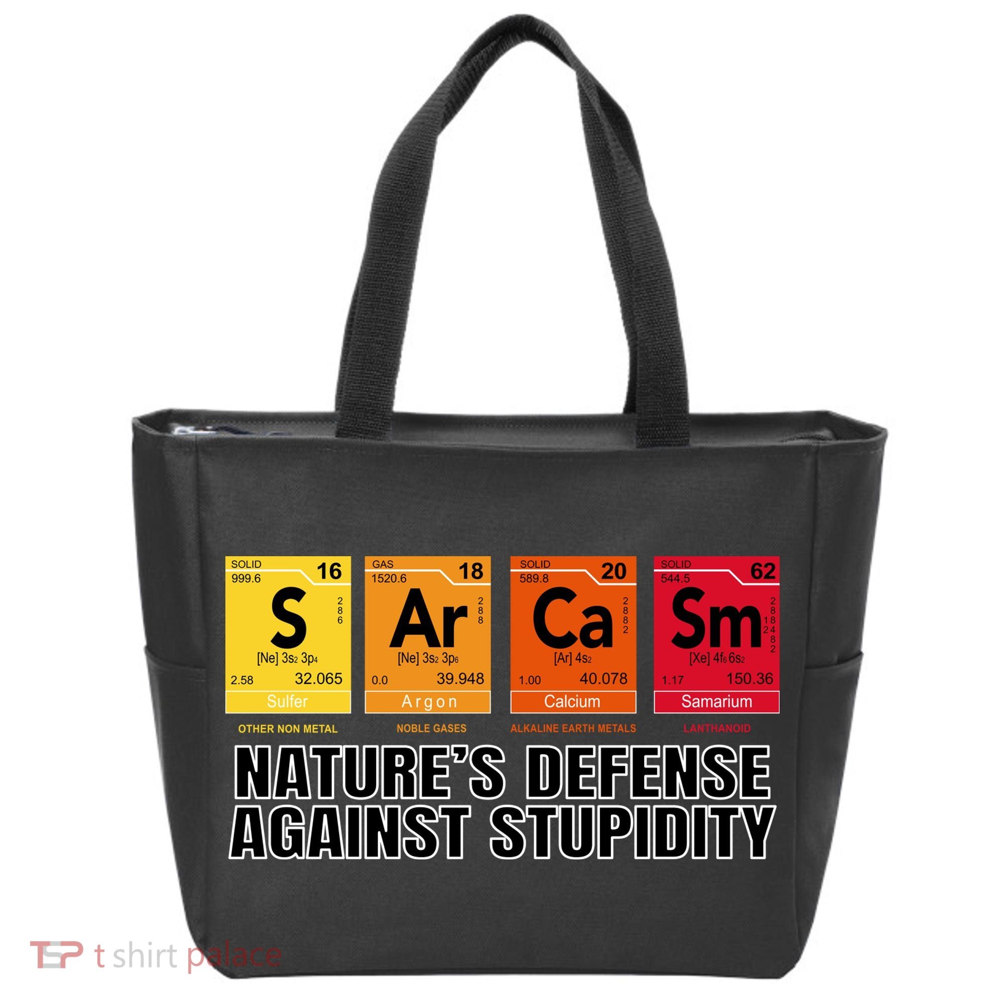 Sarcasm Natures Defense Against Stupidity Tote Bag