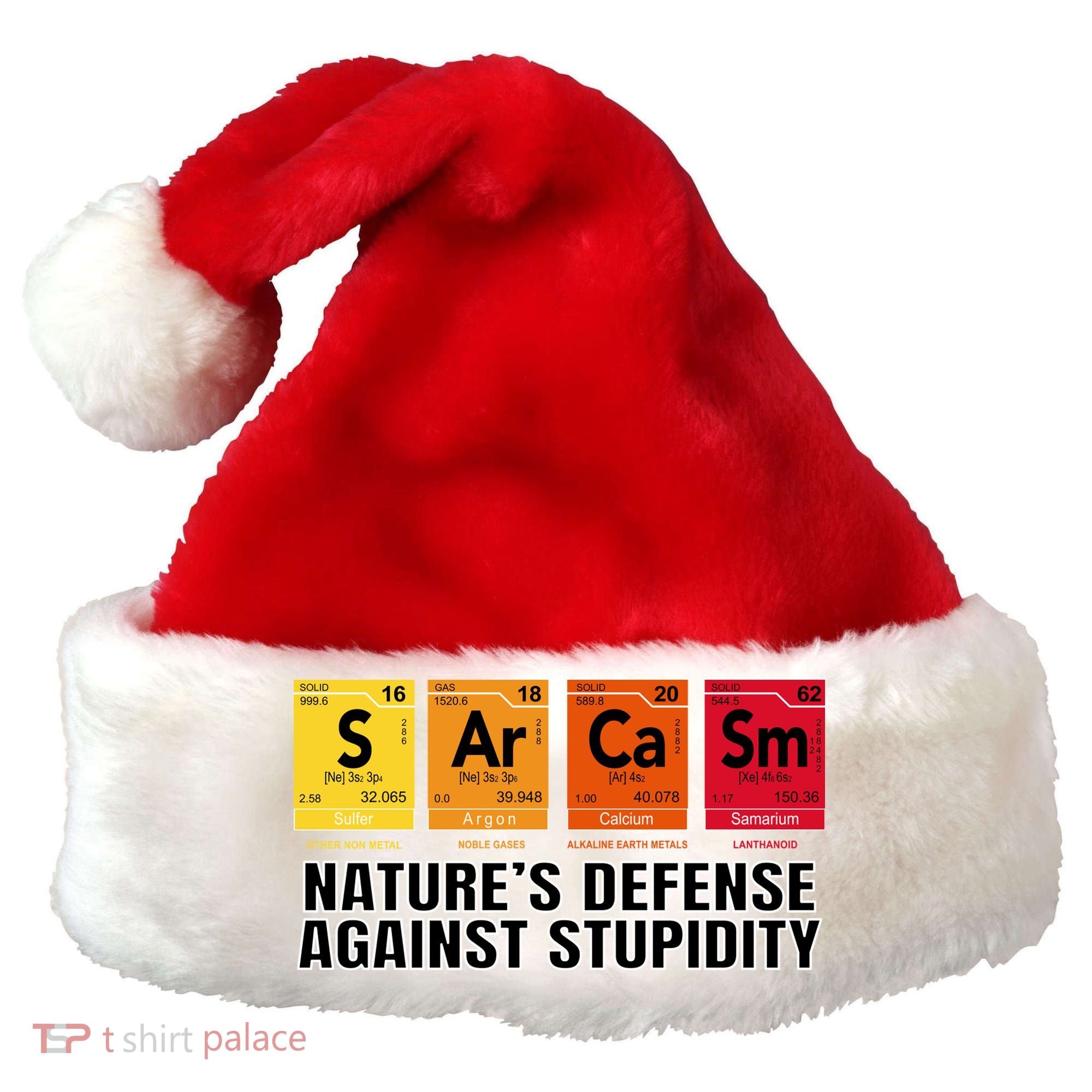 Sarcasm Natures Defense Against Stupidity Santa Hat