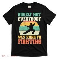 Surely Not Everybody Was Kung Fu Fighting Vintage Retro T-Shirt thumb 0