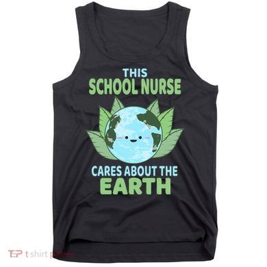 School Nurse Earth Day School Classroom Tank Top