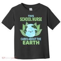 School Nurse Earth Day School Classroom Toddler T-Shirt thumb 0