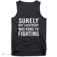 Surely Not Everybody Was Kung Fu Fighting Tank Top thumb 0