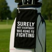 Surely Not Everybody Was Kung Fu Fighting Golf Towel thumb 2