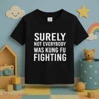 Surely Not Everybody Was Kung Fu Fighting Toddler T-Shirt thumb 3