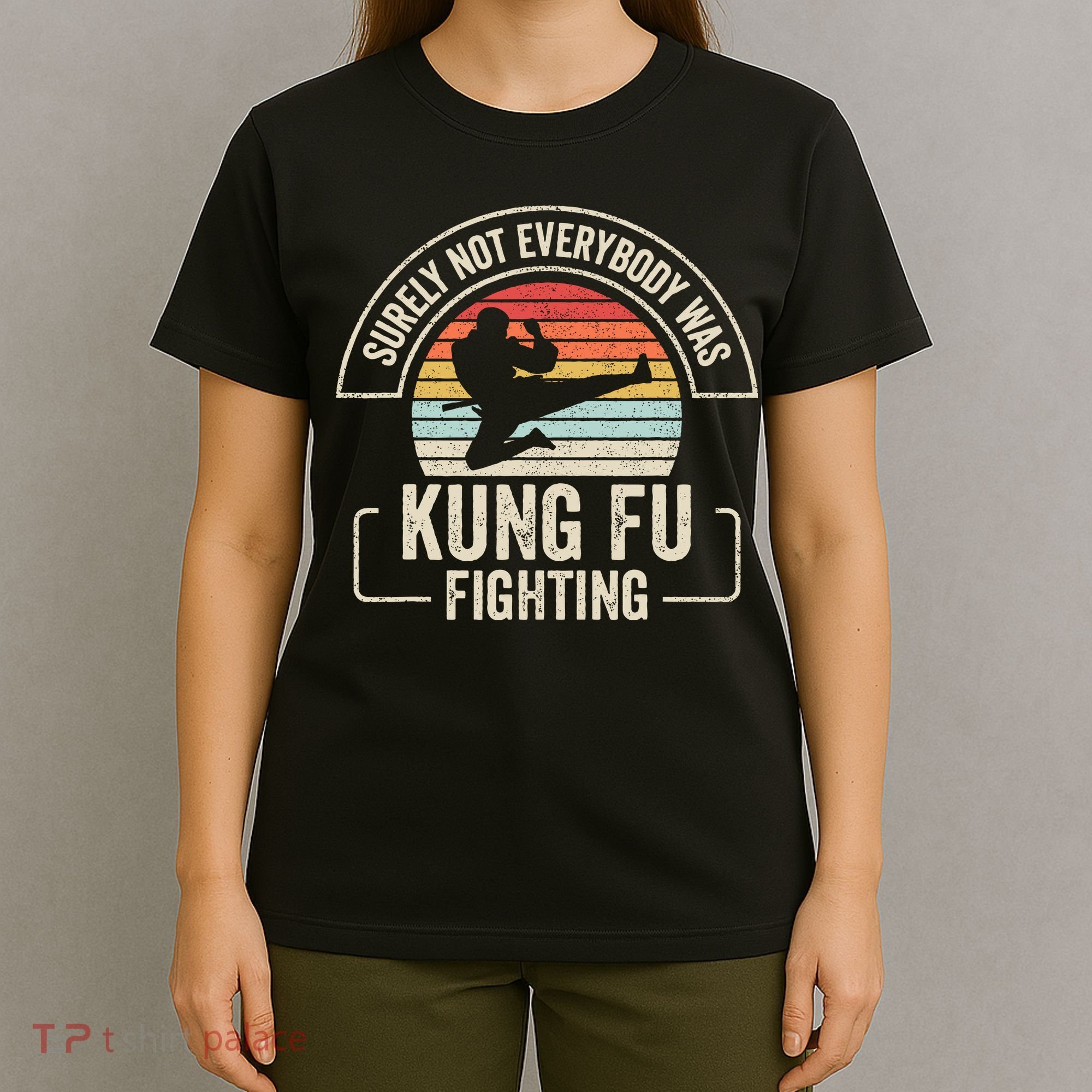 Surely Not Everybody Was Kung Fu Fighting Vintage T-Shirt
