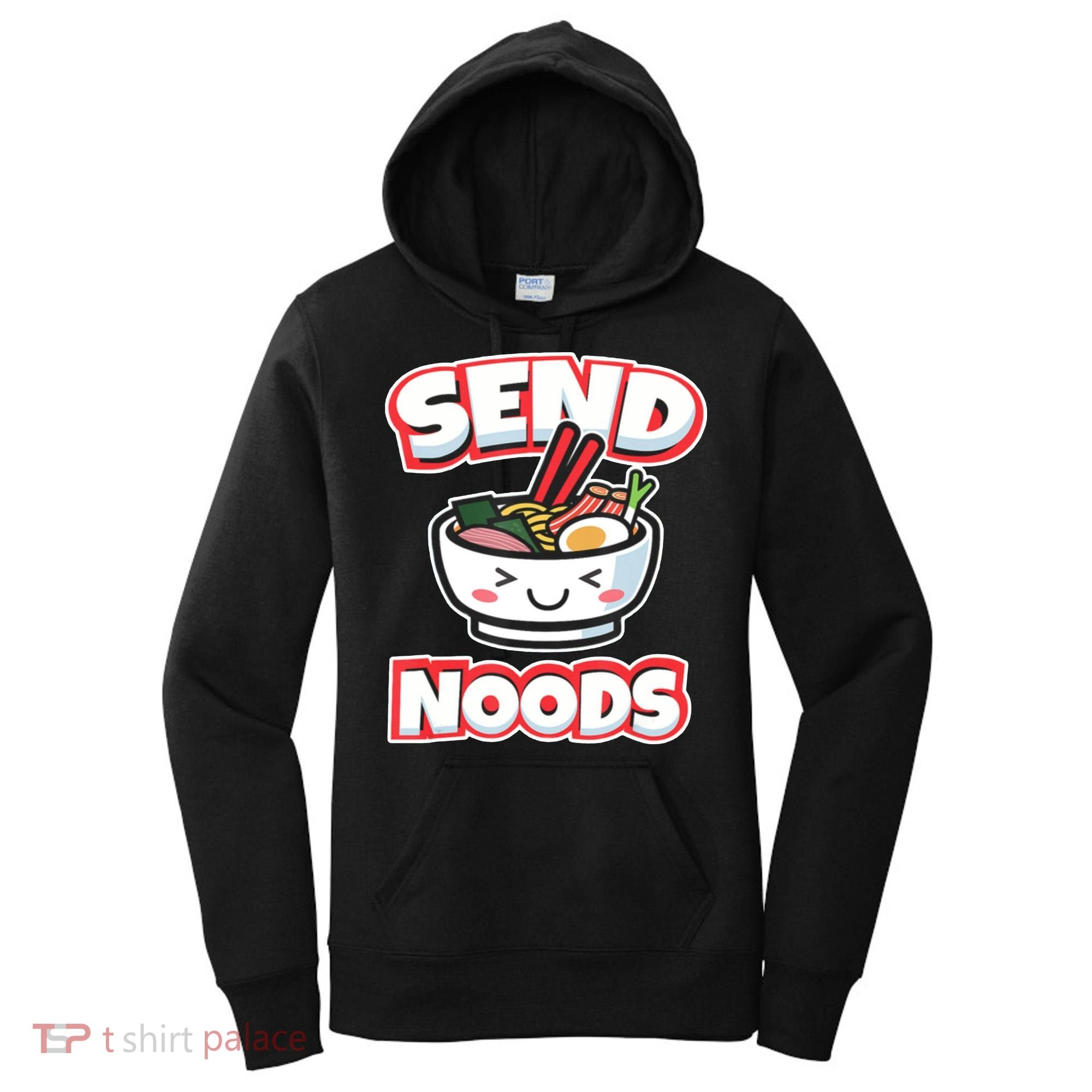 Send Noods Funny Japan Ramen Gift Women's Hoodie