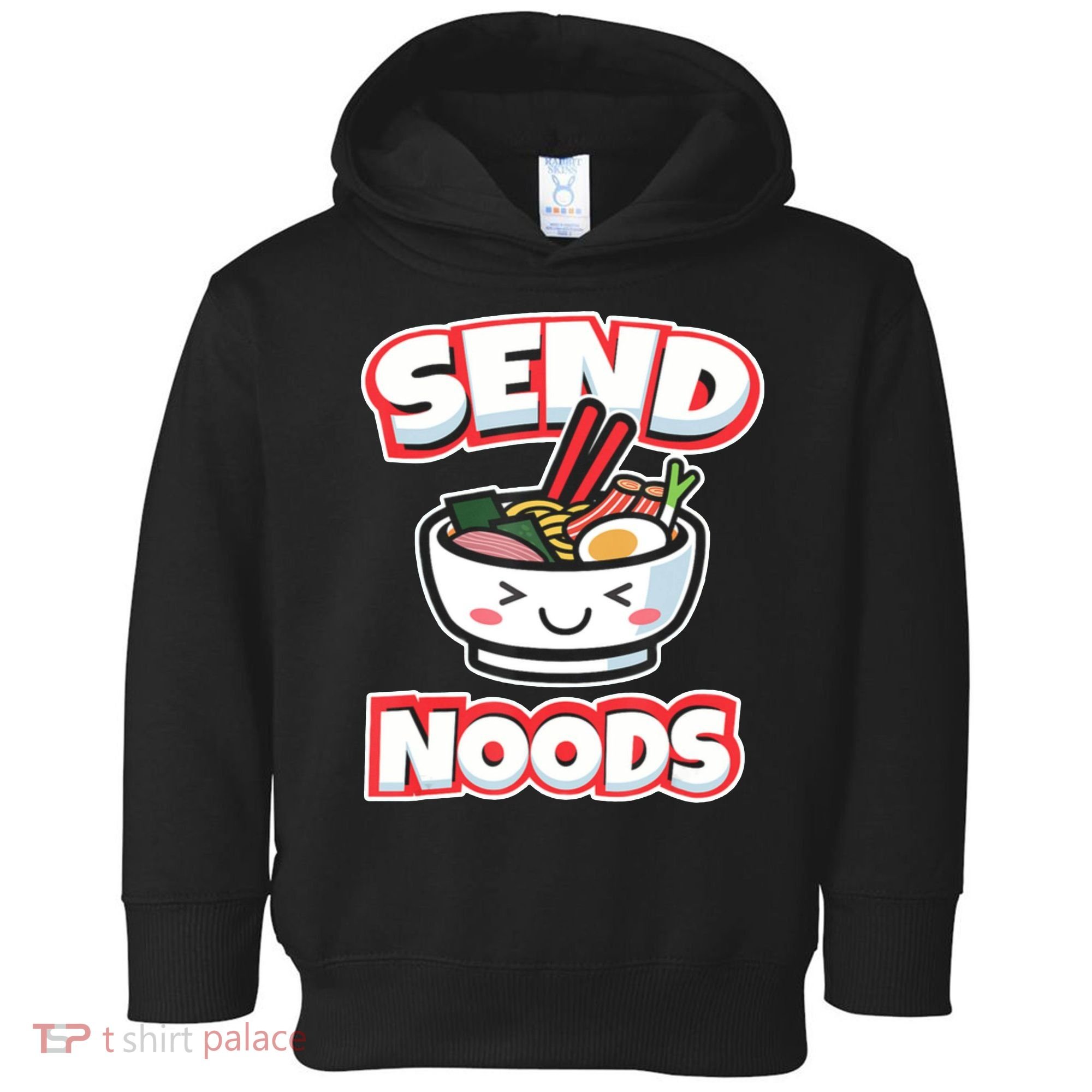 Send Noods Funny Japan Ramen Gift Toddler Hoodie