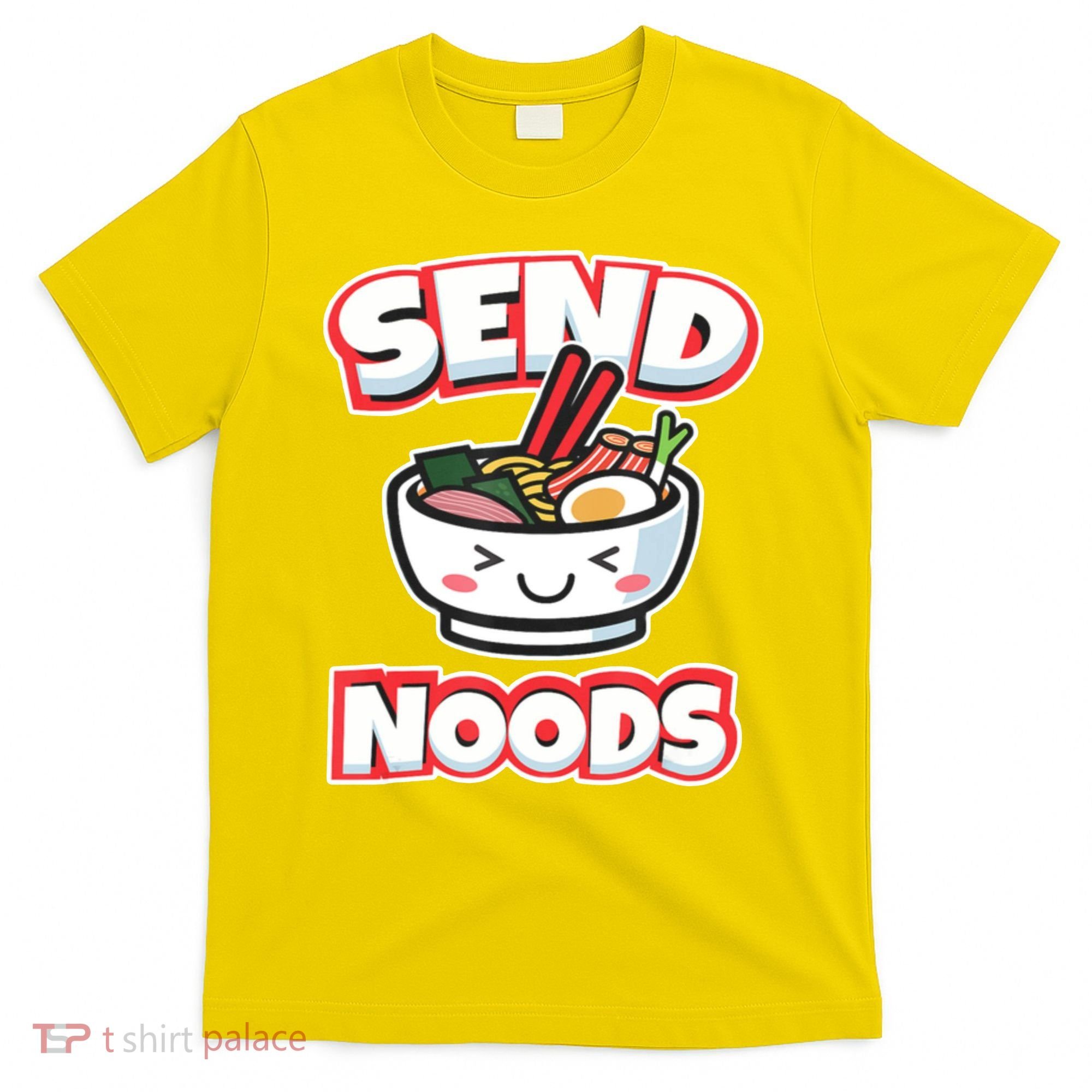 Send Noods Funny Japan Ramen Gift T-Shirt