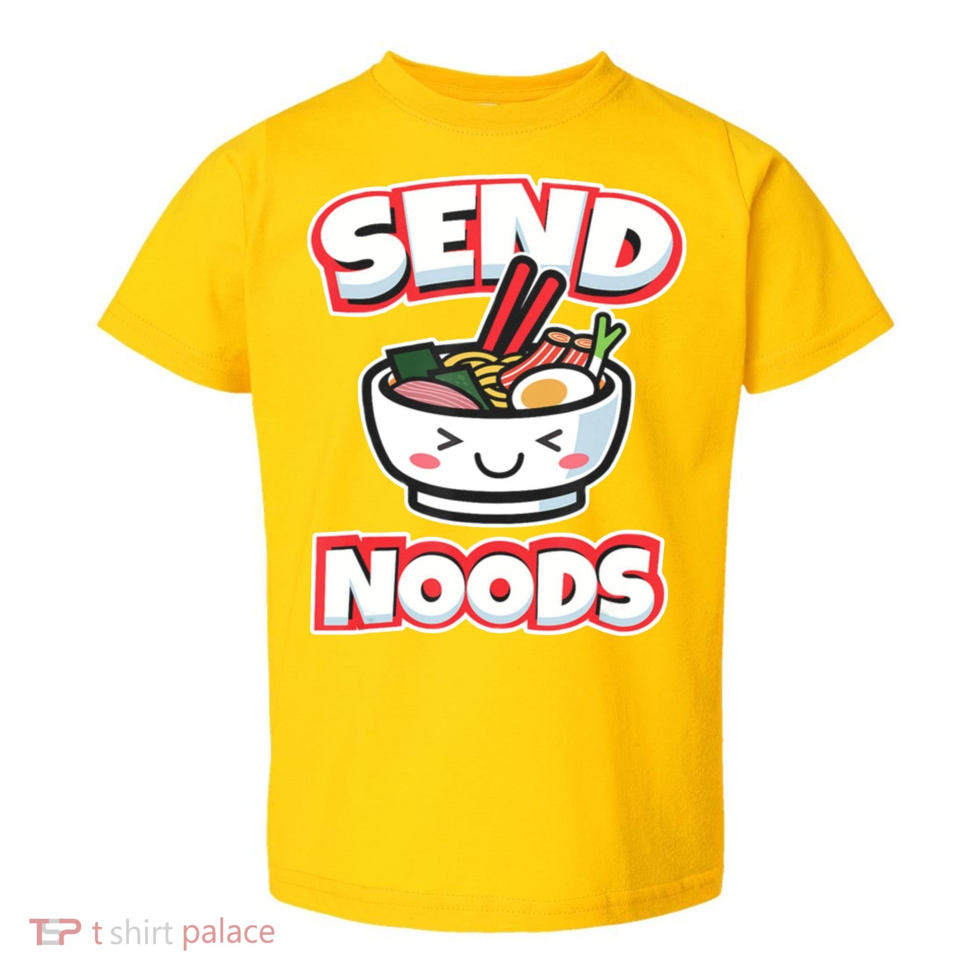 Send Noods Funny Japan Ramen Gift Toddler T-Shirt