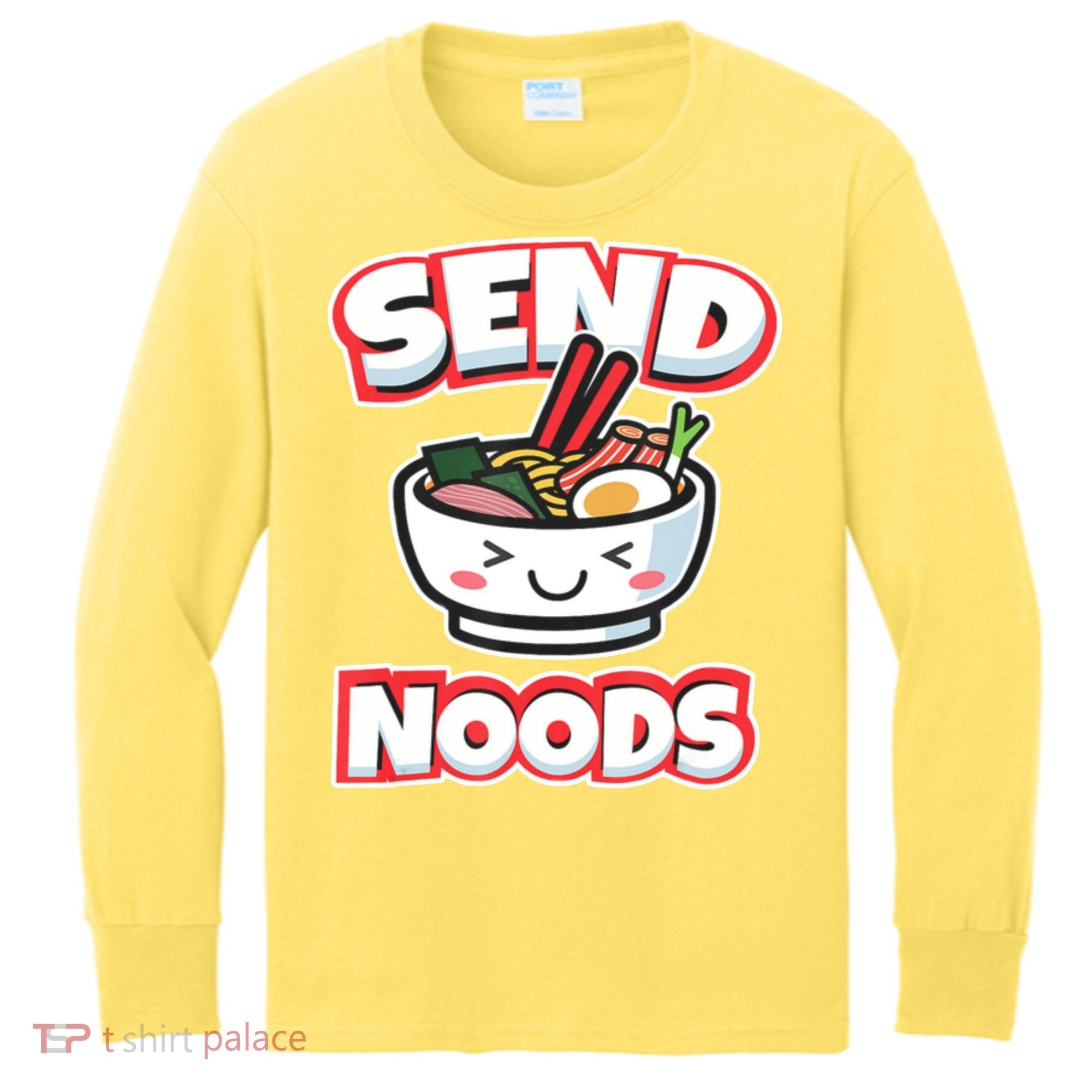 Send Noods Funny Japan Ramen Gift Kids Long Sleeve Shirt