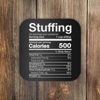 Stuffing Nutrition Funny Thanksgiving Costume Dark Coaster thumb 0