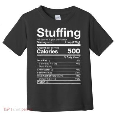 Stuffing Nutrition Funny Thanksgiving Costume Dark Toddler T-Shirt