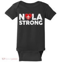 Support Never Forget New Orleans Nola Strong 2025 Baby Bodysuit thumb 0