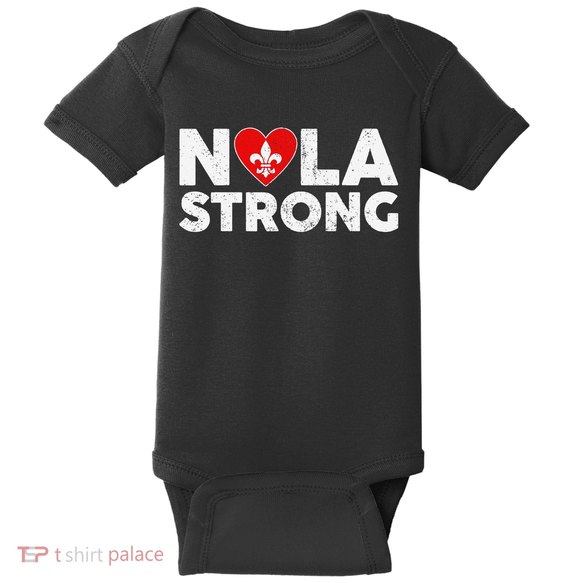 Support Never Forget New Orleans Nola Strong 2025 Baby Bodysuit