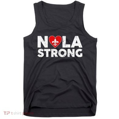 Support Never Forget New Orleans Nola Strong 2025 Tank Top