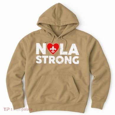 Support Never Forget New Orleans Nola Strong 2025 Hoodie