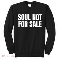 Soul Not For Sale Sweatshirt thumb 0