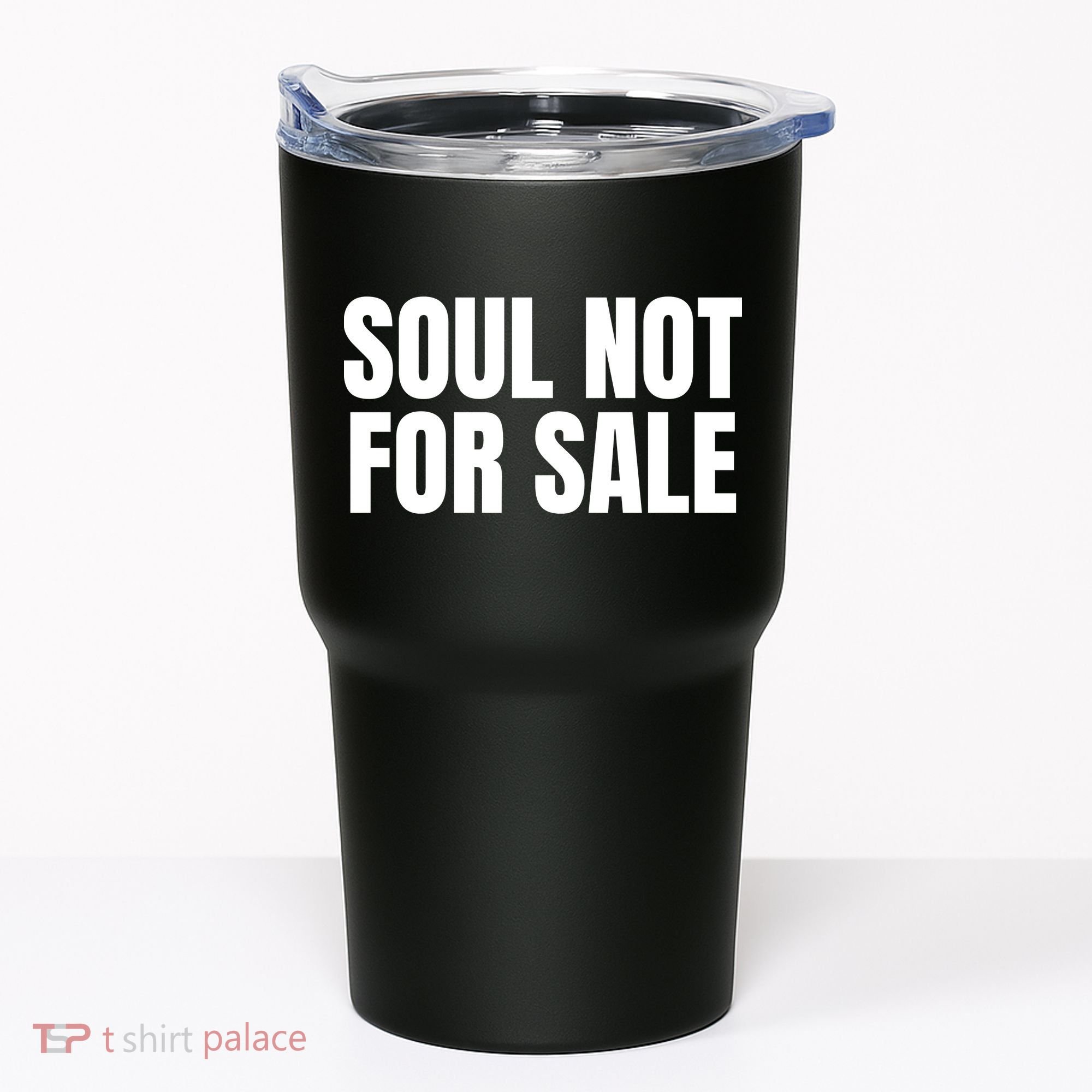 Soul Not For Sale Tumbler