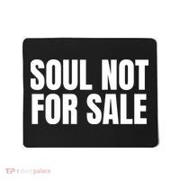 Soul Not For Sale Mousepad thumb 0