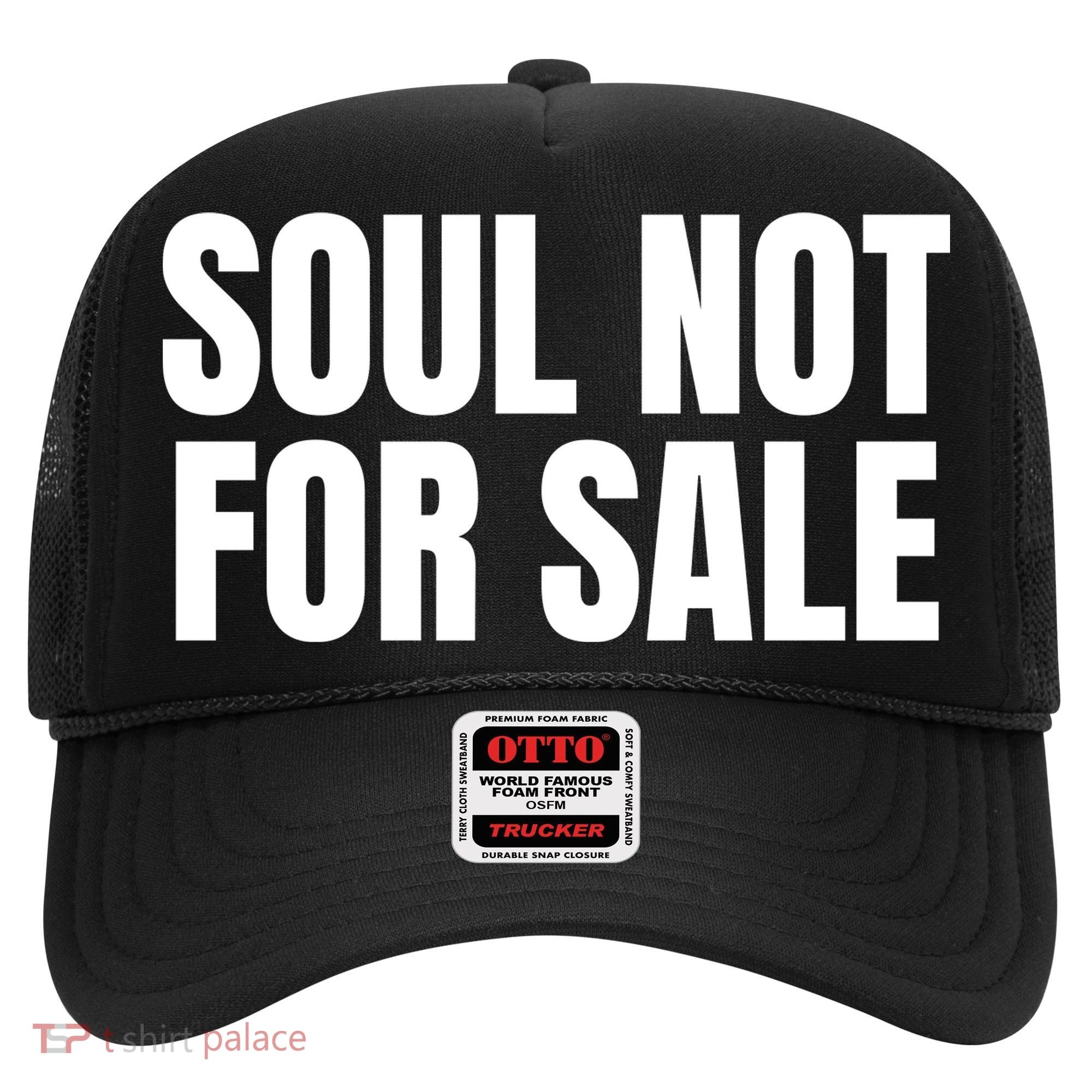 Soul Not For Sale Hat
