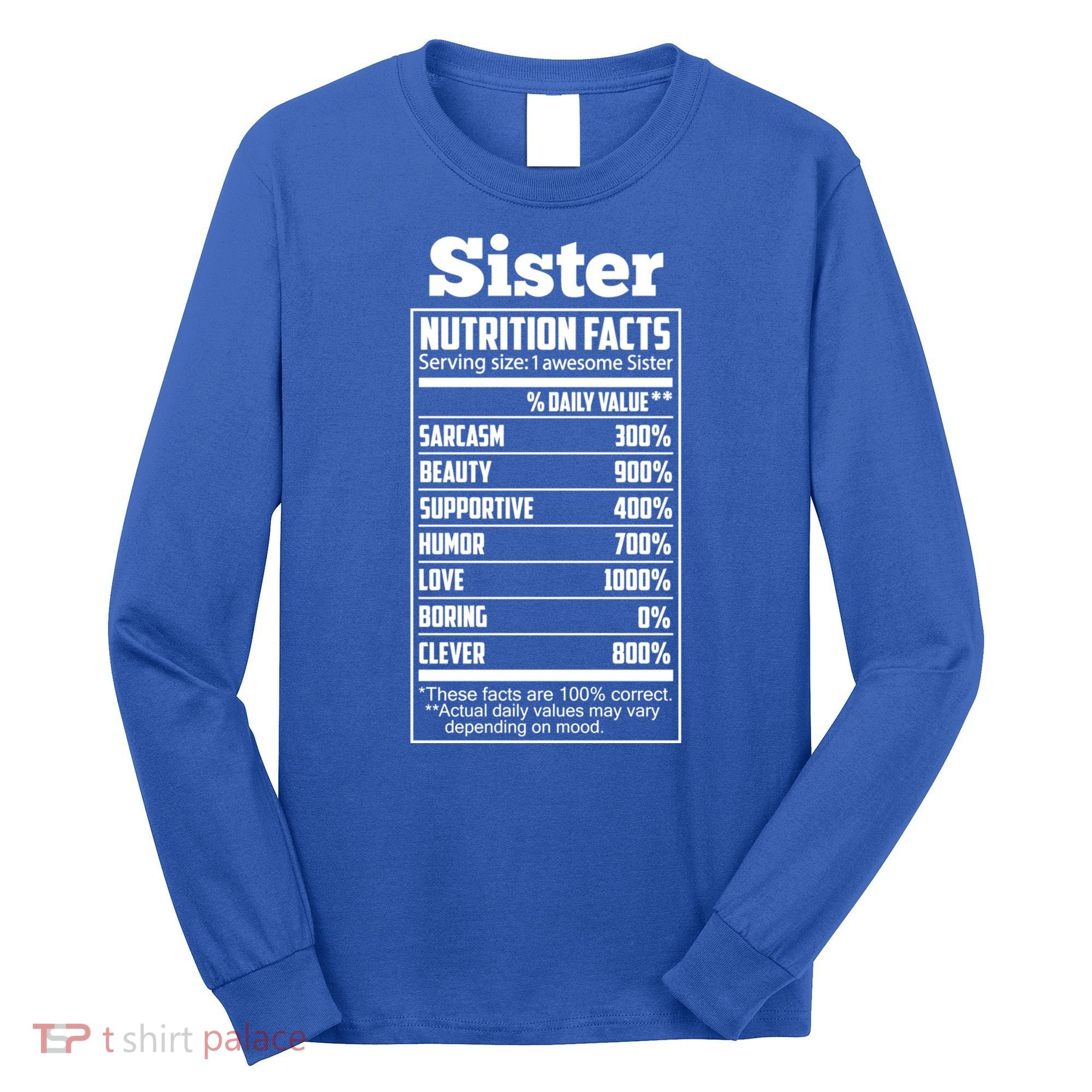 Sister Nutrition Facts Funny Mothers Day Gift Long Sleeve Shirt