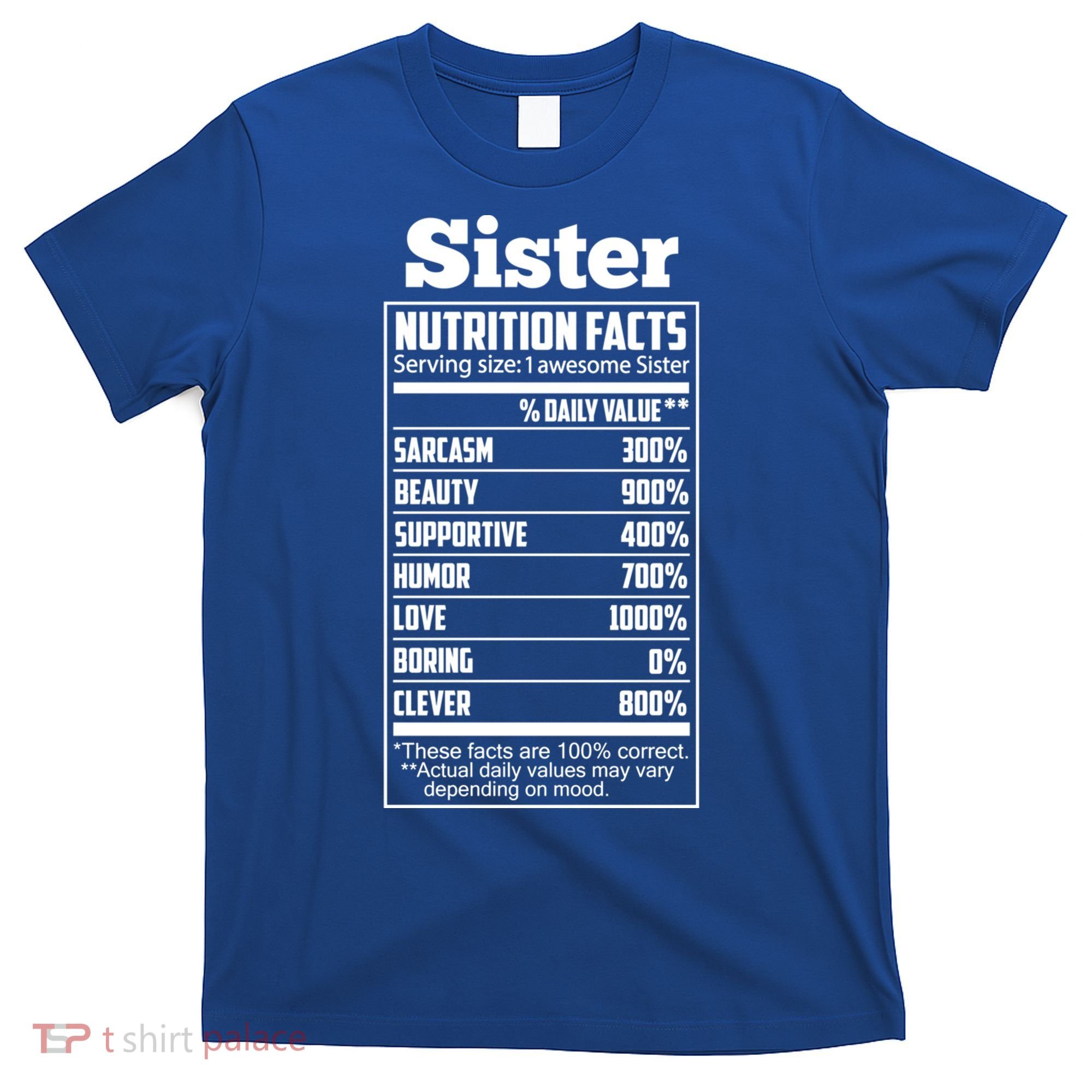Sister Nutrition Facts Funny Mothers Day Gift T-Shirt