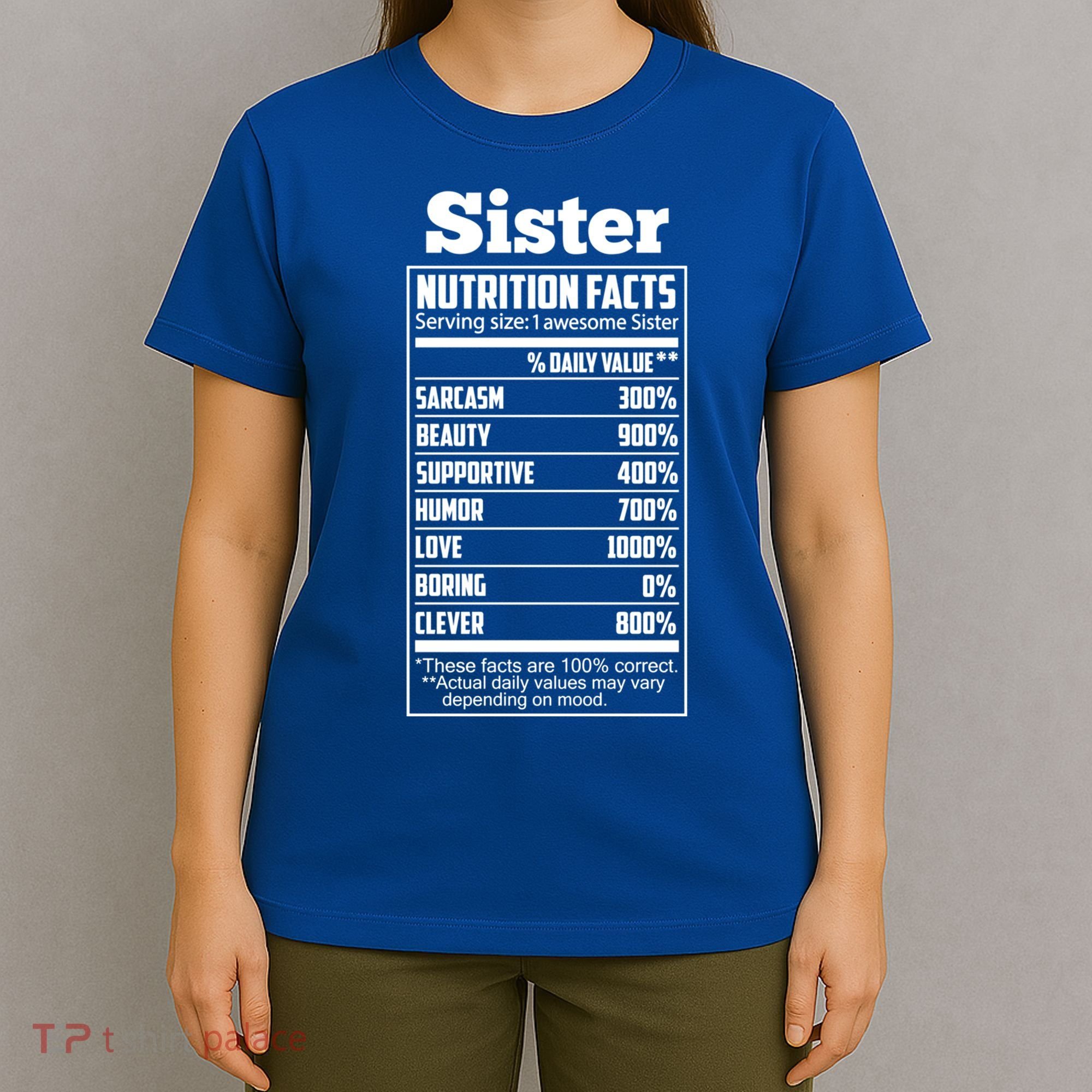 Sister Nutrition Facts Funny Mothers Day Gift T-Shirt