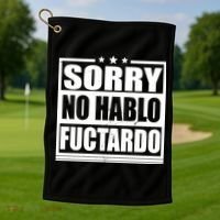 Sorry No Hablo Fuctardo Funny Golf Towel thumb 1