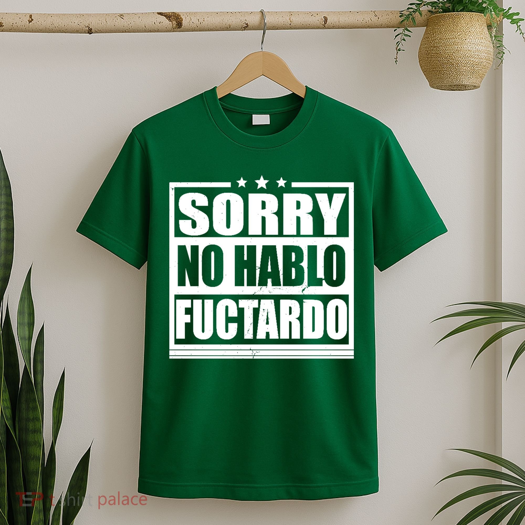 Sorry No Hablo Fuctardo Funny T-Shirt