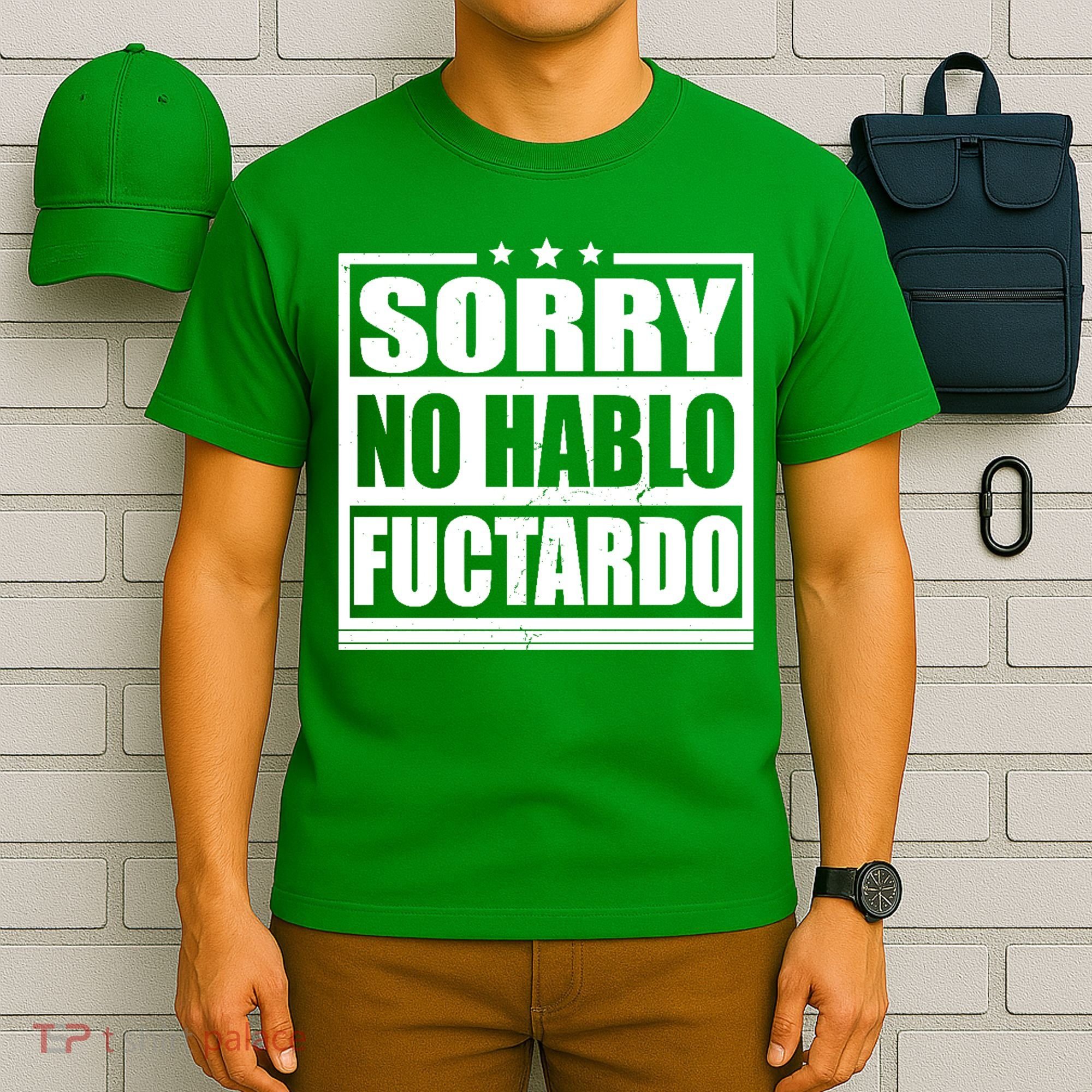 Sorry No Hablo Fuctardo Funny T-Shirt