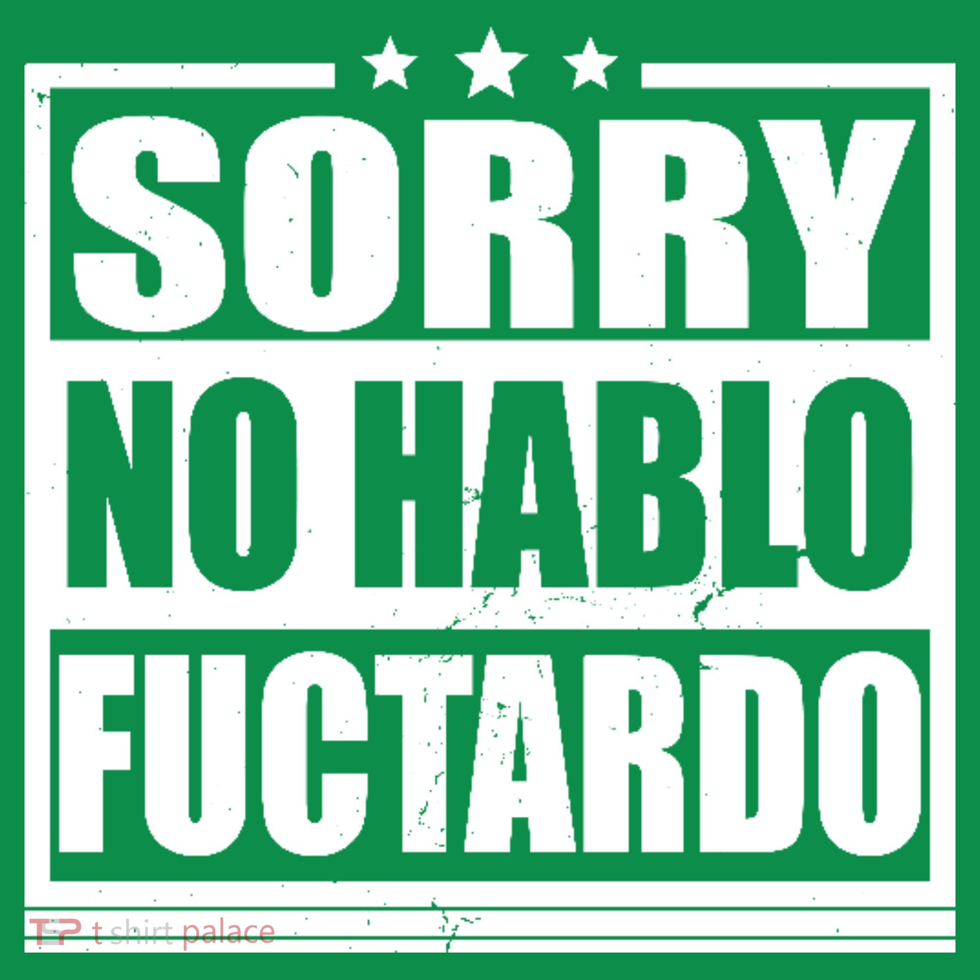 Sorry No Hablo Fuctardo Funny Mousepad
