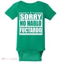 Sorry No Hablo Fuctardo Funny Baby Bodysuit thumb 0