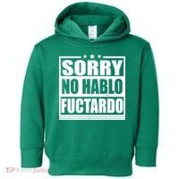 Sorry No Hablo Fuctardo Funny Toddler Hoodie thumb 0