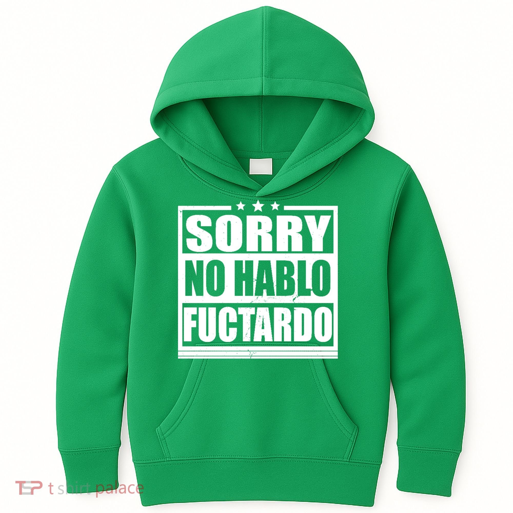 Sorry No Hablo Fuctardo Funny Kids Hoodie