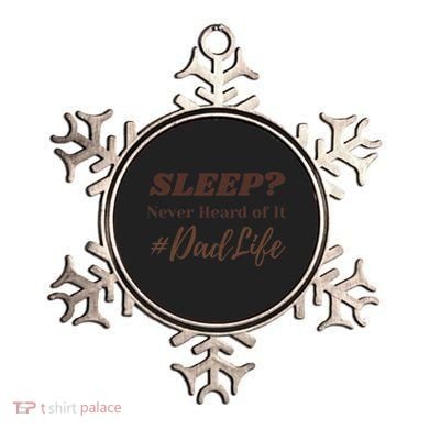 SLEEP Never Heard Of It Dad Life Funny Design Ornament