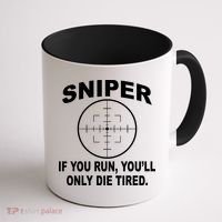 Sniper If You Run You'll Only Die Tired Coffee Mug thumb 1
