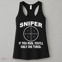 Sniper If You Run You'll Only Die Tired Women's Tank Top thumb 3