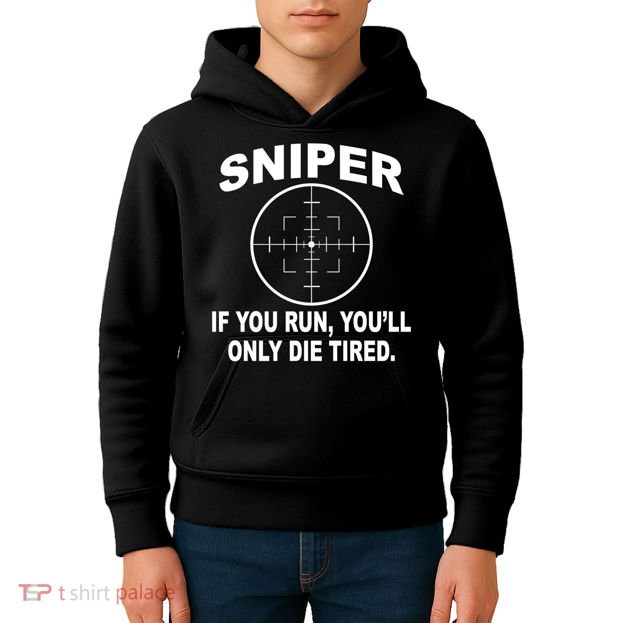 Sniper If You Run You'll Only Die Tired Kids Hoodie