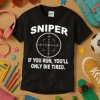 Sniper If You Run You'll Only Die Tired Kids T-Shirt thumb 3