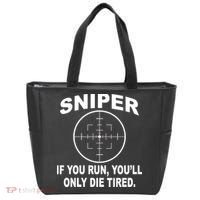 Sniper If You Run You'll Only Die Tired Tote Bag thumb 0