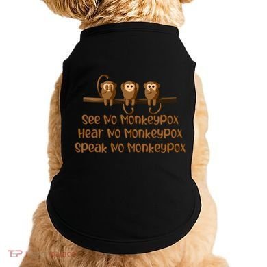 See NO Monkeypox, Hear NO Monkeypox, Speak NO Monkeypox Doggie Tank