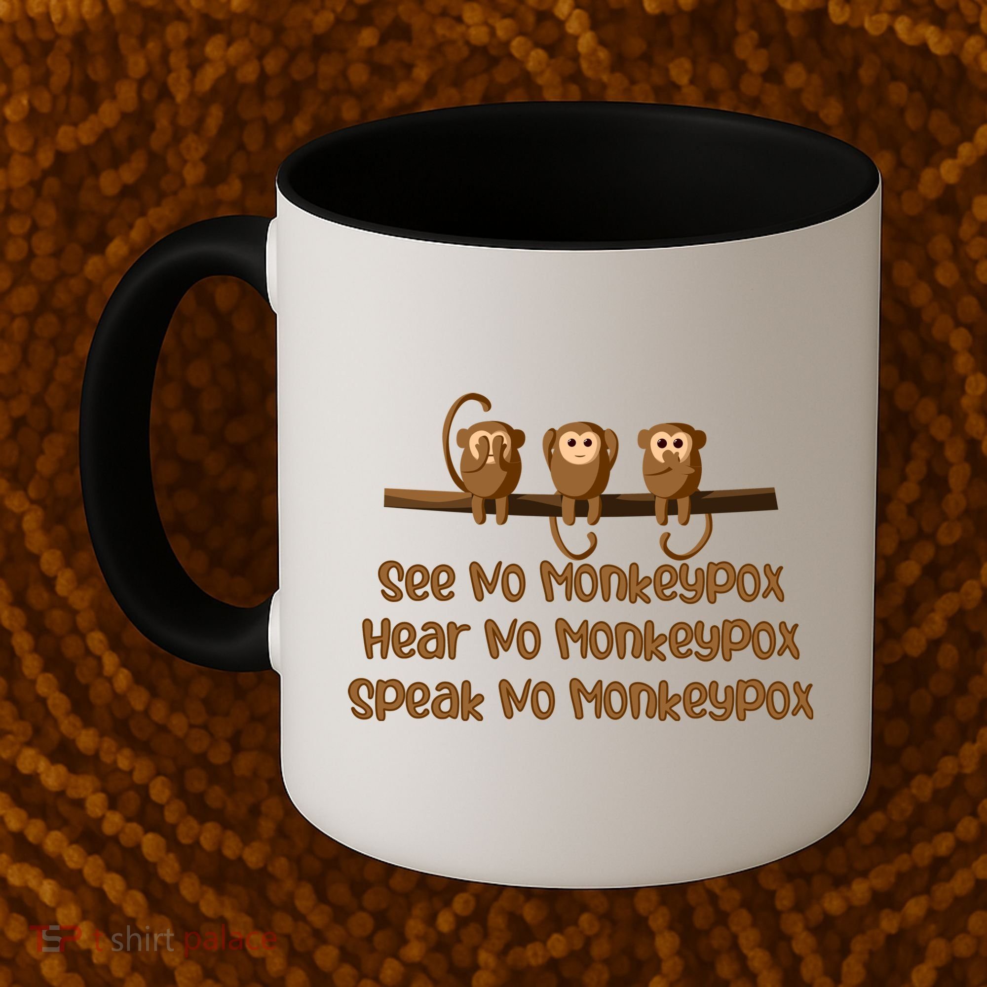 See NO Monkeypox, Hear NO Monkeypox, Speak NO Monkeypox Coffee Mug