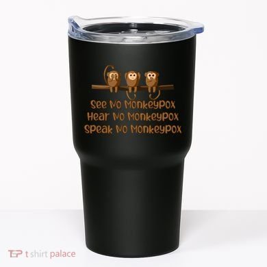 See NO Monkeypox, Hear NO Monkeypox, Speak NO Monkeypox Tumbler