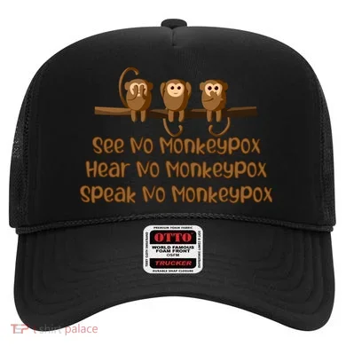 See NO Monkeypox, Hear NO Monkeypox, Speak NO Monkeypox Hat