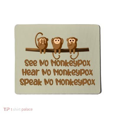 See NO Monkeypox, Hear NO Monkeypox, Speak NO Monkeypox Mousepad