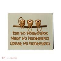See NO Monkeypox, Hear NO Monkeypox, Speak NO Monkeypox Mousepad thumb 0