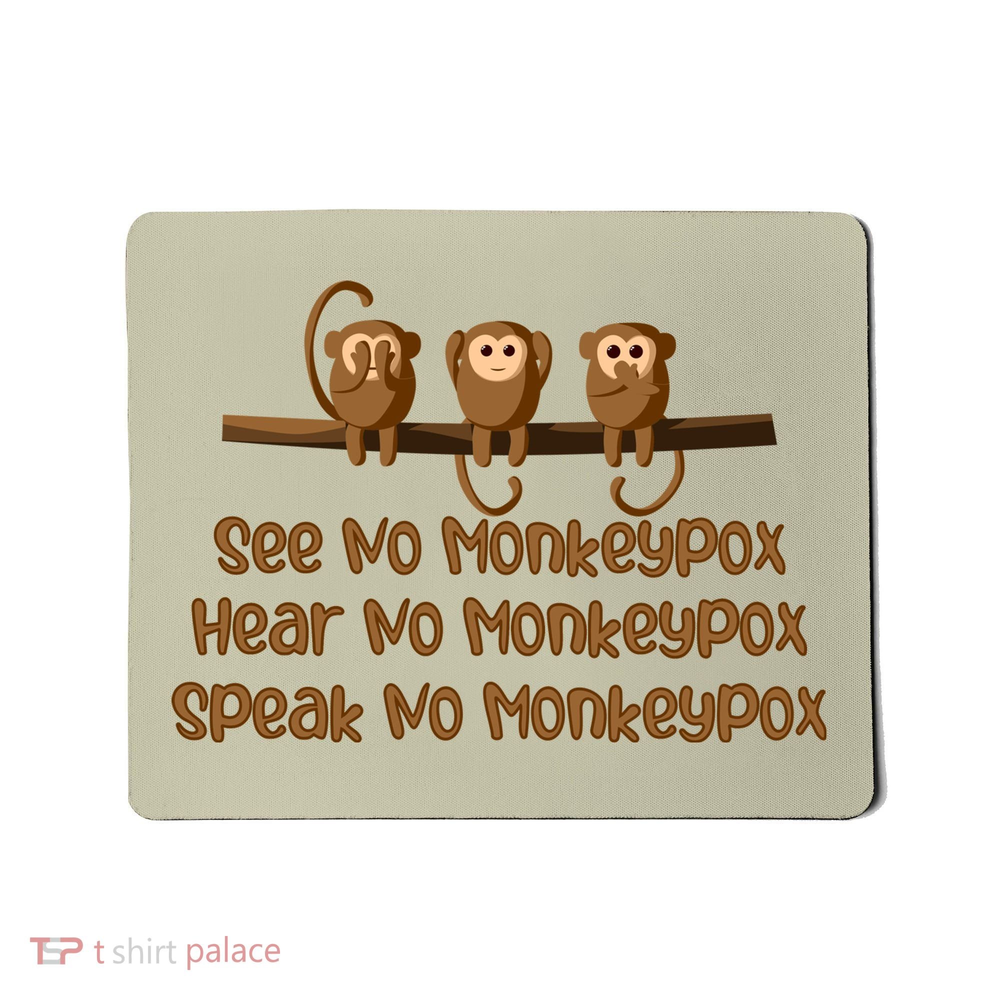 See NO Monkeypox, Hear NO Monkeypox, Speak NO Monkeypox Mousepad