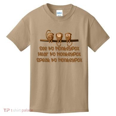 See NO Monkeypox, Hear NO Monkeypox, Speak NO Monkeypox Kids T-Shirt