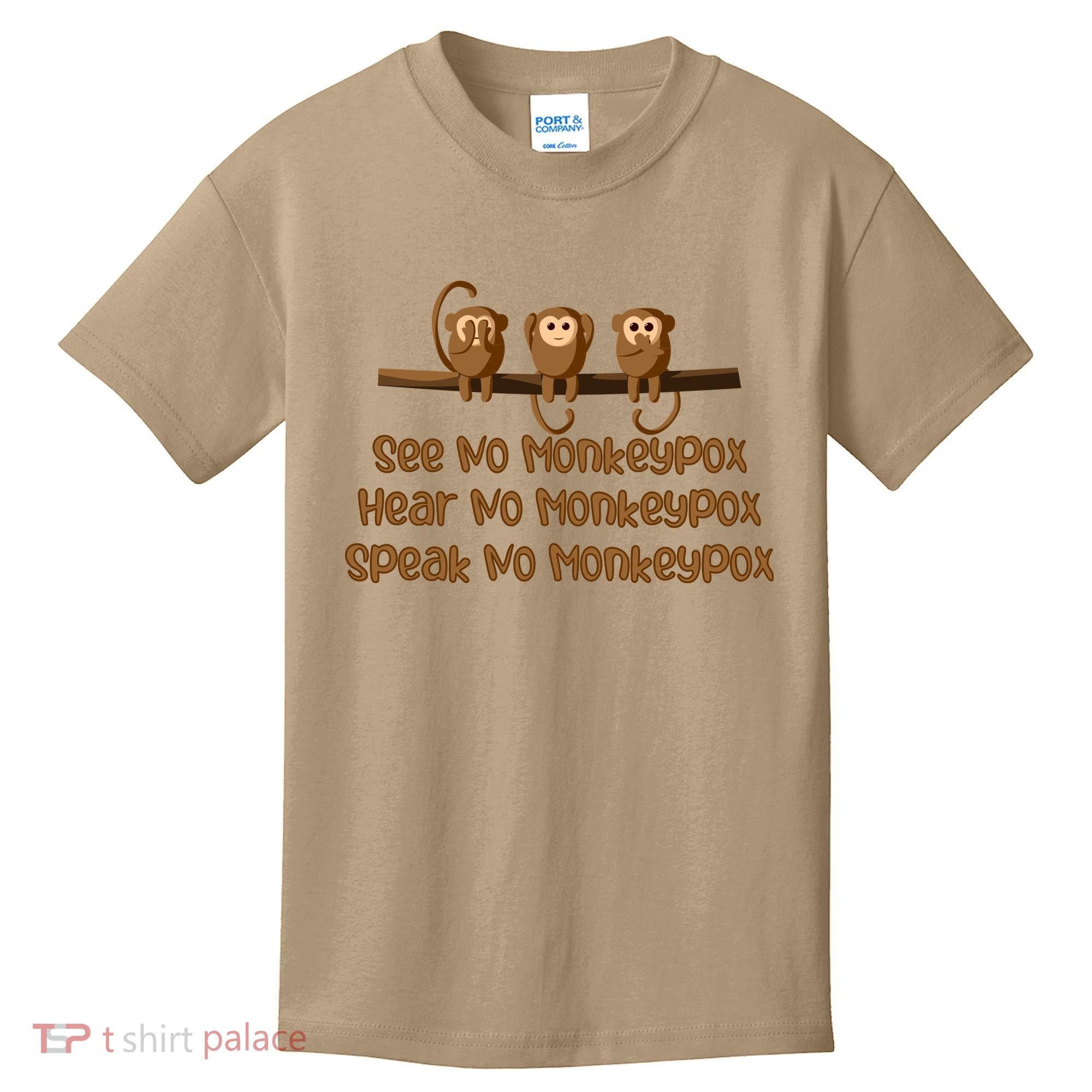 See NO Monkeypox, Hear NO Monkeypox, Speak NO Monkeypox Kids T-Shirt